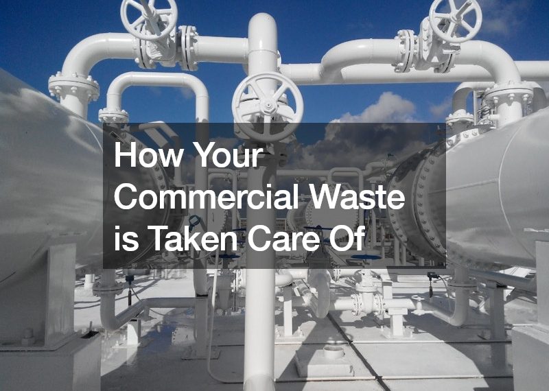 How Your Commercial Waste is Taken Care Of