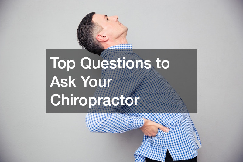 Top Questions to Ask Your Chiropractor