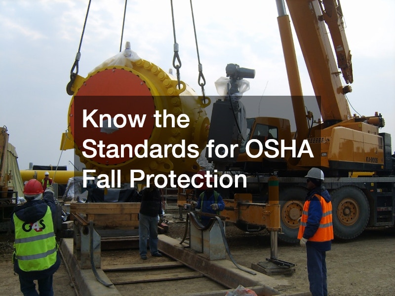 Know the Standards for OSHA Fall Protection - Skill Up