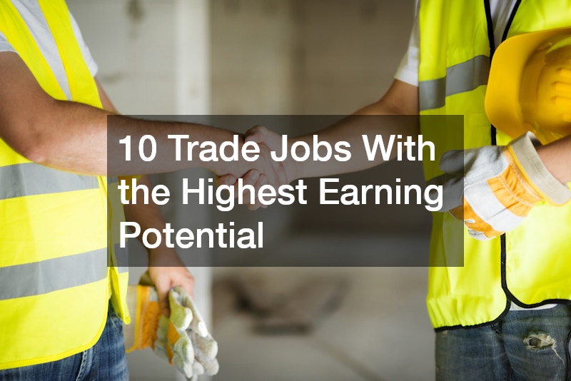 10 Trade Jobs With the Highest Earning Potential