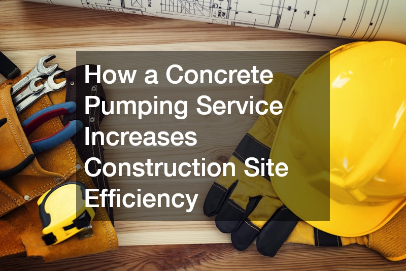 How a Concrete Pumping Service Increases Construction Site Efficiency