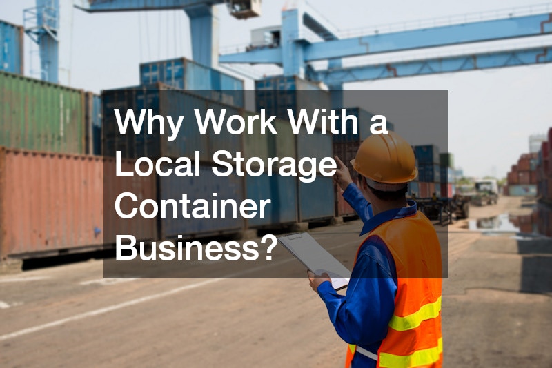 Why Work With a Local Storage Container Business?
